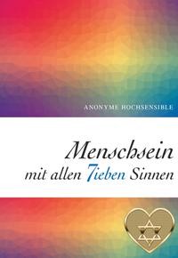 Vorderes Coverbild Menschsein mit allen 7ieben Sinnen