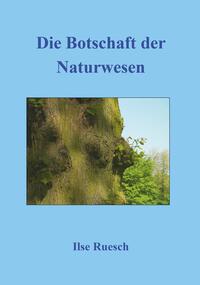 Vorderes Coverbild Die Botschaft der Naturwesen