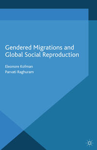 Vorderes Coverbild Gendered Migrations and Global Social Reproduction