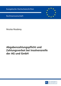 Vorderes Coverbild Abgabenzahlungspflicht und Zahlungsverbot bei Insolvenzreife der AG und GmbH