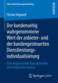 Vorderes Coverbild Der kundenseitig wahrgenommene Wert der anbieter- und der kundengesteuerten Dienstleistungsindividualisierung