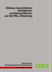 Vorderes Coverbild Einfluss innerörtlicher Grünflächen und Wasserflächen auf die PM10-Belastung