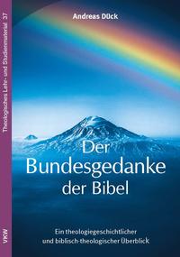 Vorderes Coverbild Der Bundesgedanke der Bibel