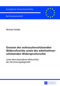 Vorderes Coverbild Grenzen des verbraucherschützenden Widerrufsrechts sowie des arbeitnehmerschützenden Widerspruchsrechts