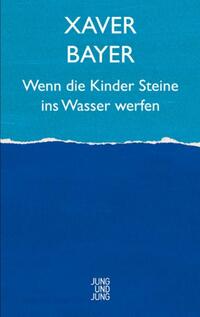 Vorderes Coverbild Wenn die Kinder Steine ins Wasser werfen