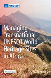 Vorderes Coverbild Managing Transnational UNESCO World Heritage sites in Africa