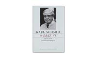 Vorderes Coverbild Karl Schmid, Gesammelte Werke, Werke VI
