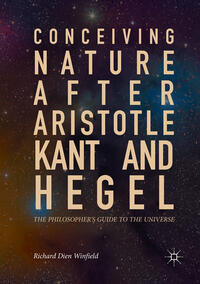 Vorderes Coverbild Conceiving Nature after Aristotle, Kant, and Hegel