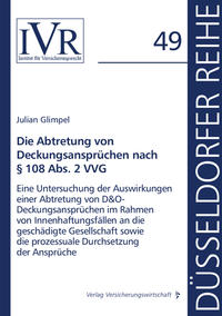 Vorderes Coverbild Die Abtretung von Deckungsansprüchen nach § 108 Abs. 2 VVG