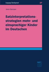 Vorderes Coverbild Satzinterpretationsstrategien mehr- und einsprachiger Kinder im Deutschen
