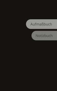 Vorderes Coverbild Aufmaßbuch Notizbuch