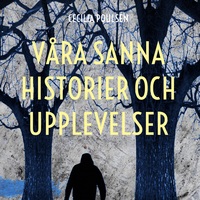 Vorderes Coverbild Våra sanna historier och upplevelser