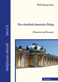 Vorderes Coverbild Der christlich-islamische Dialog