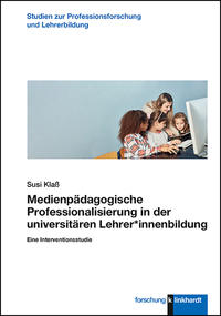 Vorderes Coverbild Medienpädagogische Professionalisierung in der universitären Lehrer*innenbildung
