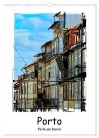 Vorderes Coverbild Porto Perle am Douro (Wandkalender 2025 DIN A3 hoch), CALVENDO Monatskalender