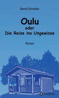 Vorderes Coverbild Oulu oder Die Reise ins Ungewisse