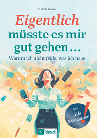 Vorderes Coverbild Eigentlich müsste es mir gut gehen …