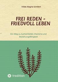 Vorderes Coverbild Frei Reden - Friedvoll Leben