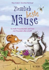Vorderes Coverbild Ziemlich beste Mäuse – Es heißt Freundschaft, weil man mit Freunden alles schafft
