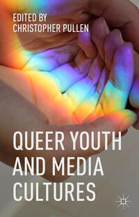 Vorderes Coverbild Queer Youth and Media Cultures