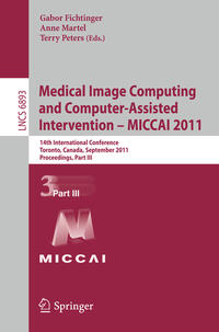 Vorderes Coverbild Medical Image Computing and Computer-Assisted Intervention - MICCAI 2011