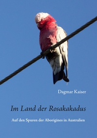 Vorderes Coverbild Im Land der Rosakakadus