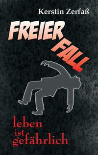 Vorderes Coverbild Freier Fall, leben ist gefährlich