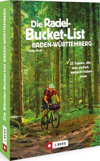 Vorderes Coverbild Die Radel-Bucket-List Baden-Württemberg
