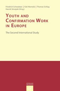 Vorderes Coverbild Konfirmandenarbeit erforschen und gestalten / Youth, Religion and Confirmation Work in Europe: The Second Study