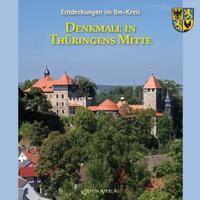 Vorderes Coverbild Entdeckungen im Ilm-Kreis: Denkmale in Thüringens Mitte