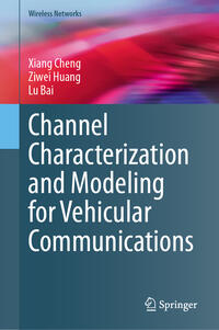 Vorderes Coverbild Channel Characterization and Modeling for Vehicular Communications