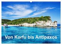 Vorderes Coverbild Von Korfu bis Antipaxos (Wandkalender 2025 DIN A2 quer), CALVENDO Monatskalender