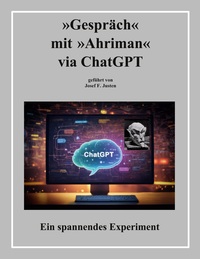 Vorderes Coverbild »Gespräch« mit »Ahriman« via ChatGPT