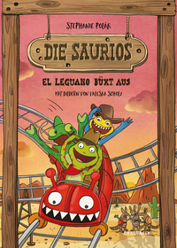 Vorderes Coverbild Die Saurios. El Leguano büxt aus