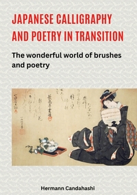 Vorderes Coverbild Japanese Calligraphy and Poetry in Transition