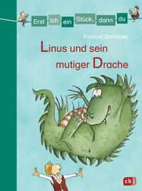 Vorderes Coverbild Erst ich ein Stück, dann du - Linus und sein mutiger Drache