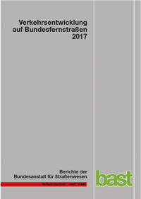 Vorderes Coverbild Verkehrsentwicklung auf Bundsfernstraßen 2017