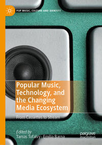 Vorderes Coverbild Popular Music, Technology, and the Changing Media Ecosystem