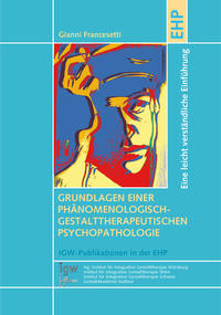 Vorderes Coverbild Grundlagen einer phänomenologisch-gestalttherapeutischen Psychopathologie