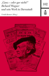 Vorderes Coverbild "Ganz - oder gar nicht!" Richard Wagner und sein Werk in Darmstadt