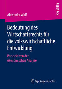 Vorderes Coverbild Bedeutung des Wirtschaftsrechts für die volkswirtschaftliche Entwicklung