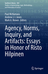 Vorderes Coverbild Agency, Norms, Inquiry, and Artifacts: Essays in Honor of Risto Hilpinen