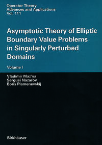 Vorderes Coverbild Asymptotic Theory of Elliptic Boundary Value Problems in Singularly Perturbed Domains