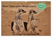 Vorderes Coverbild Wenn Tiere sprechen könnten! Der lustige Sprüche Kalender (Wandkalender 2025 DIN A2 quer), CALVENDO Monatskalender