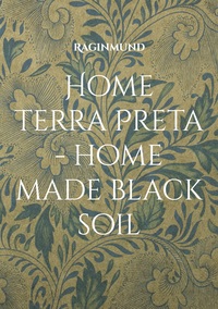 Vorderes Coverbild Home Terra Preta - home made black soil