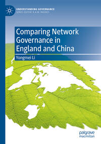 Vorderes Coverbild Comparing Network Governance in England and China