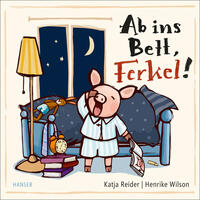 Vorderes Coverbild Ab ins Bett, Ferkel!