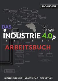 Vorderes Coverbild Das Industrie 4.0 Arbeitsbuch