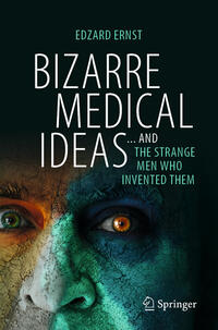 Vorderes Coverbild Bizarre Medical Ideas