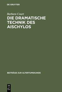 Vorderes Coverbild Die dramatische Technik des Aischylos